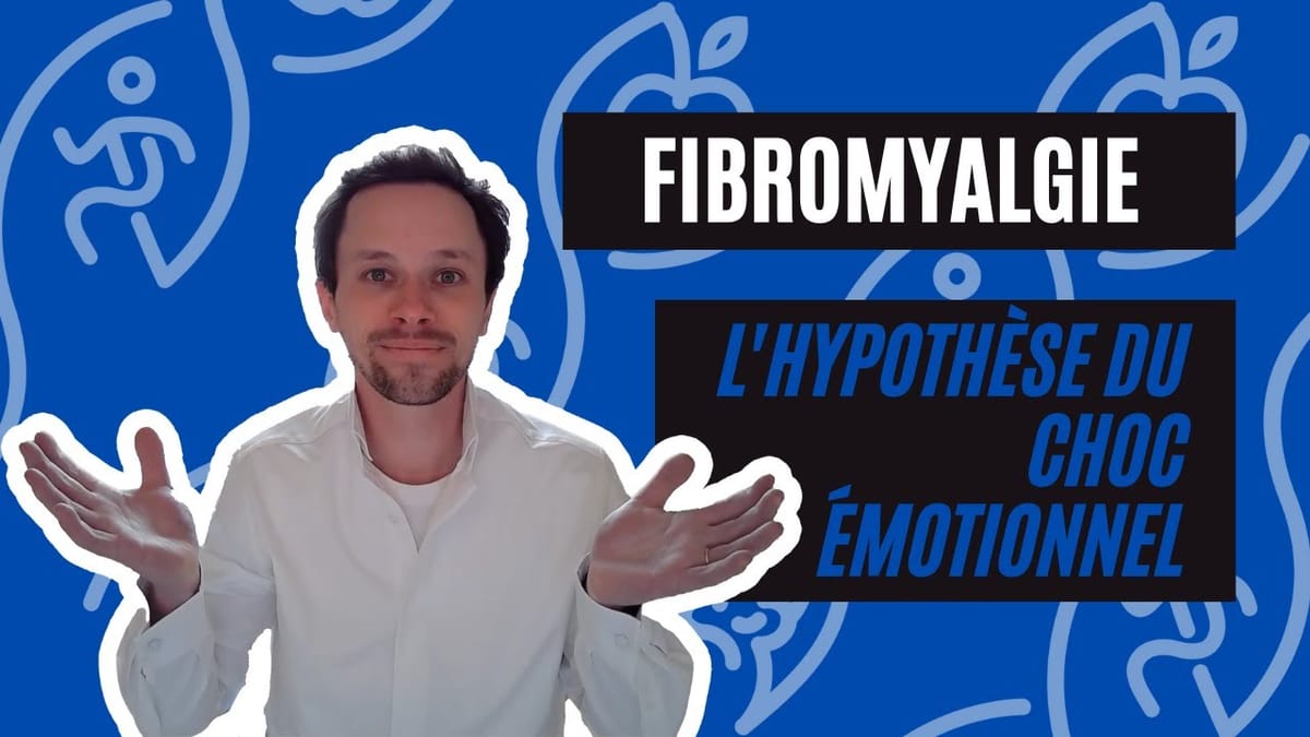 Fibromyalgie : L'Hypothese Du Choc Emotionnel