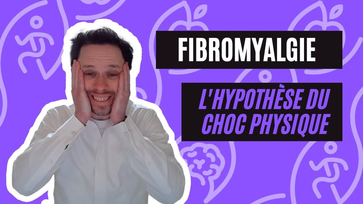 Fibromyalgie : L'Hypothese Du Choc Physique