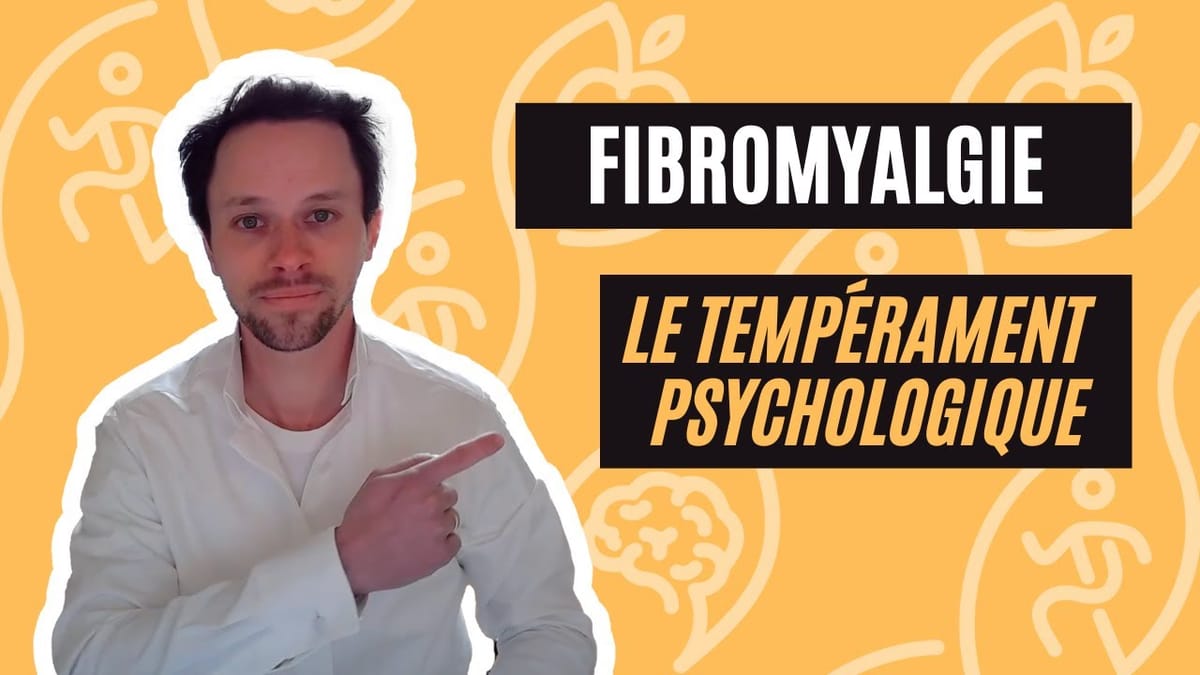 Le Temperament Des Personnes Fibromyalgiques (2/4) | Les Causes De La Fibromyalgie