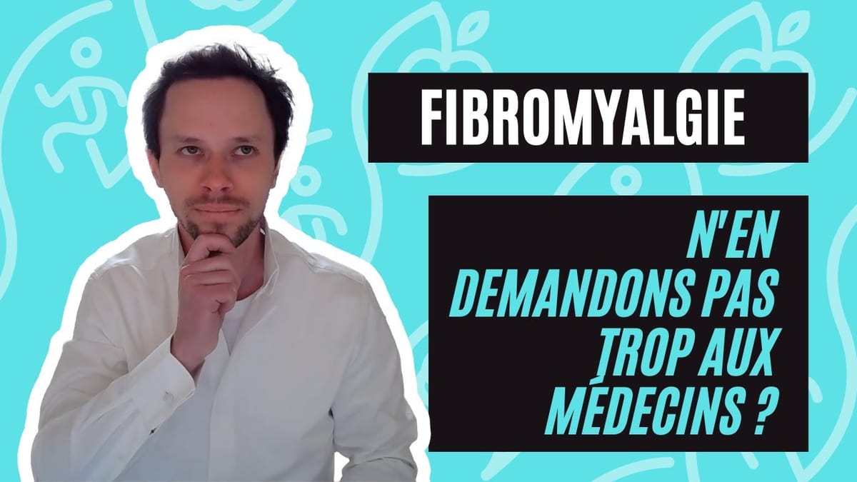 N'En Demandons Pas Trop Aux Medecins ? (4/4) | La Medecine Conventionnee Face A La Fibromyalgie