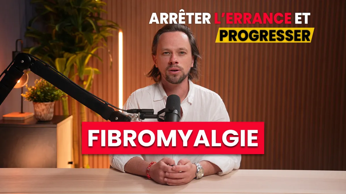 Fibromyalgie : La Methode Pour Arreter L’Errance Et Progresser