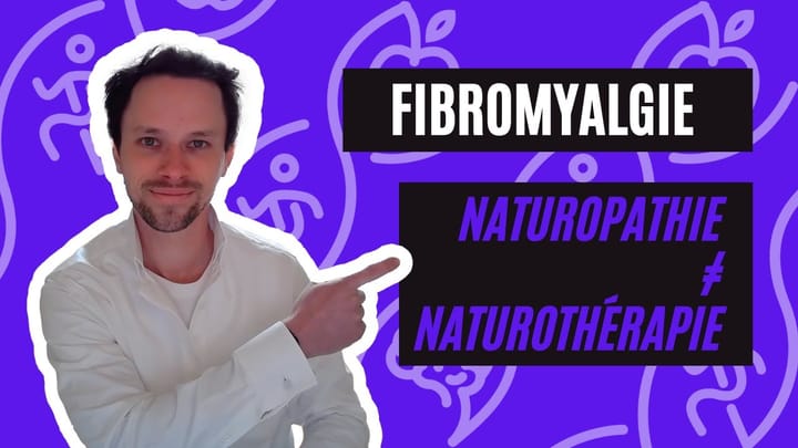 La Naturopathie N'est Pas La Naturotherapie (1/7) | La Naturopathie Face A La Fibromyalgie