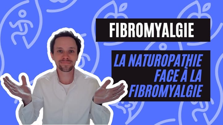 La Naturopathie Son Approche Face A La Maladie (3/7) | La Naturopathie Face A La Fibromyalgie