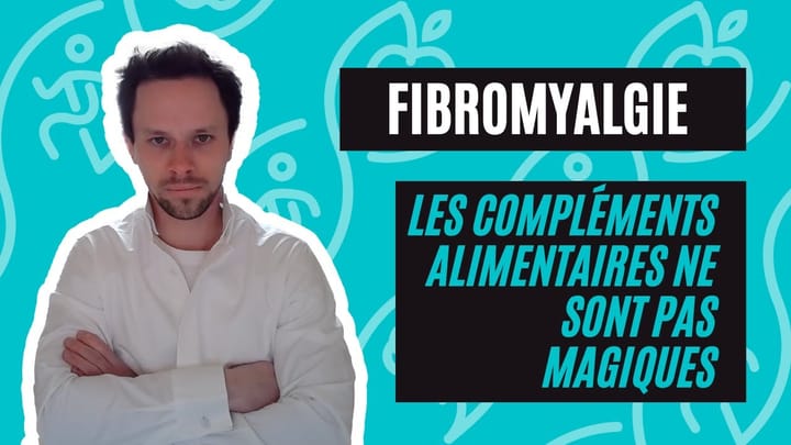 Les Complements Alimentaires Ne Sont Pas Magiques (2/7) | La Naturopathie Face A La Fibromyalgie