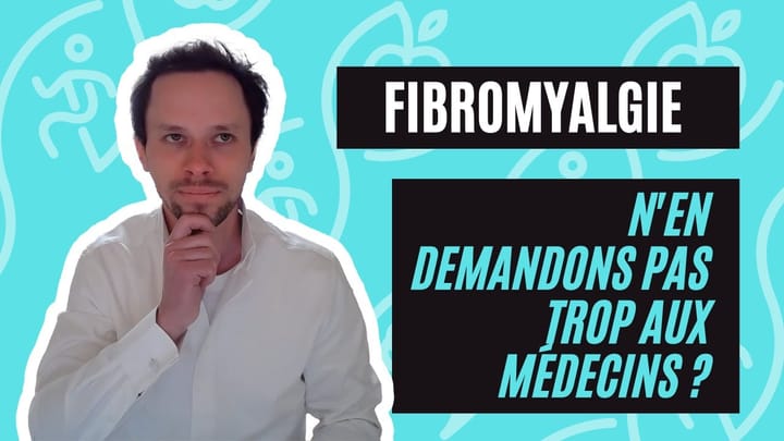 N'En Demandons Pas Trop Aux Medecins ? (4/4) | La Medecine Conventionnee Face A La Fibromyalgie