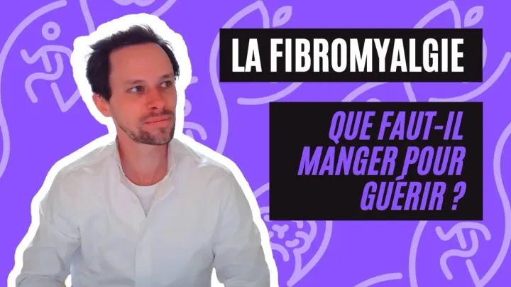 Que faut-il manger pour guerir de la fibromyalgie ?