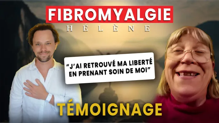 Temoignage Fibromyalgie : Helene retrouve sa vie !