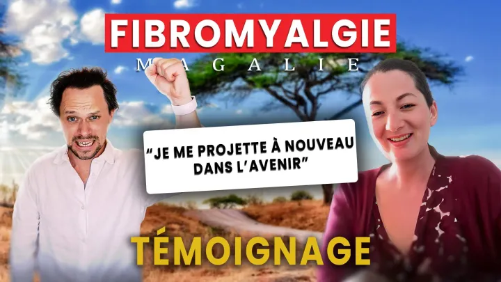 Temoignage Fibromyalgie : Magalie A Retrouve Sa Vie, Voici Comment