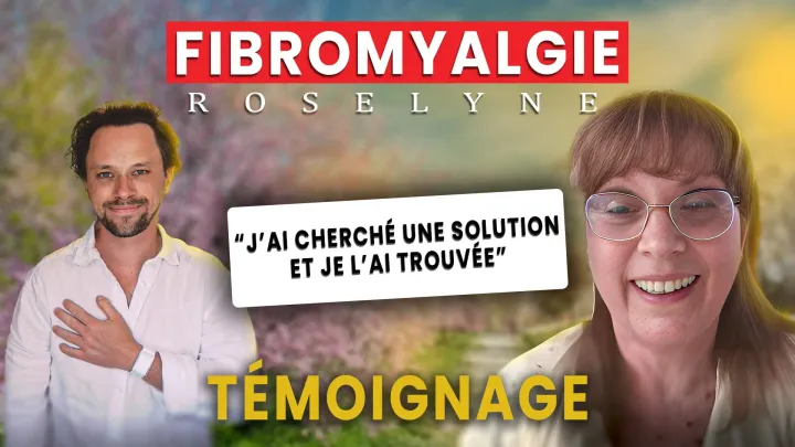 Temoignage : Comment Roselyne A Vu Sa Fibromyalgie Disparaitre En 6 Mois